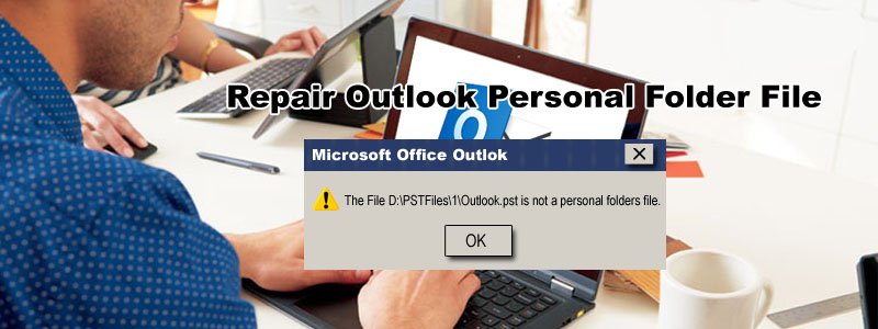 Repair Outlook Personal Folder File