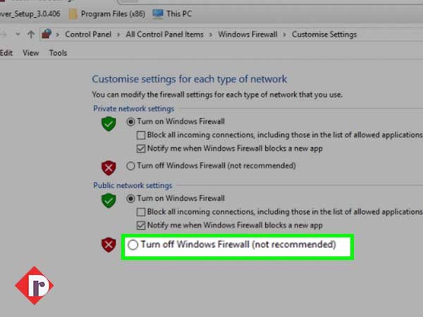 In the “Customize Settings” tab, select both the “Turn off Windows Firewall” options and hit the “OK” button
