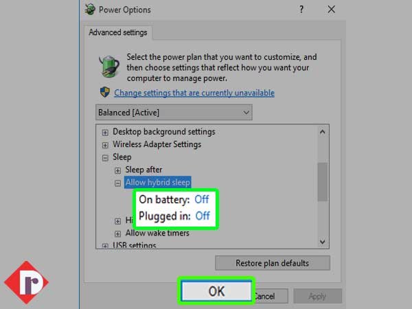 Click on “OFF” for both ‘allow hybrid sleep’ options and hit the ‘OK’ button