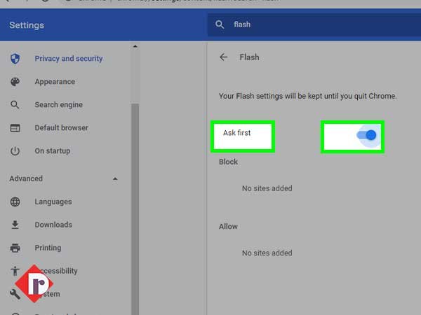 Toggle the “Ask First” switch for allowing sites to run the “Flash” option