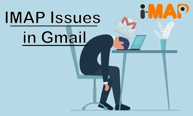 IMAP Issues in Gmail