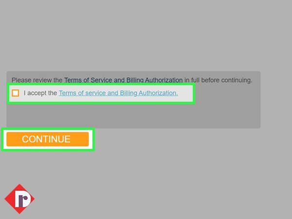 Select the ‘I Accept the Terms of Service and Billing Authorization’ checkbox and then, click on ‘Continue.’