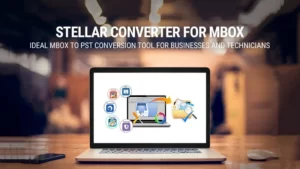 Stellar Converter for MBOX: Ideal MBOX to PST Conversion Tool for Businesses and Technicians