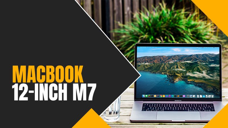  A 2022 Review of The MacBook 12-inch m7