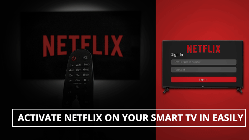 Activate Netflix on Your Smart TV in Easily