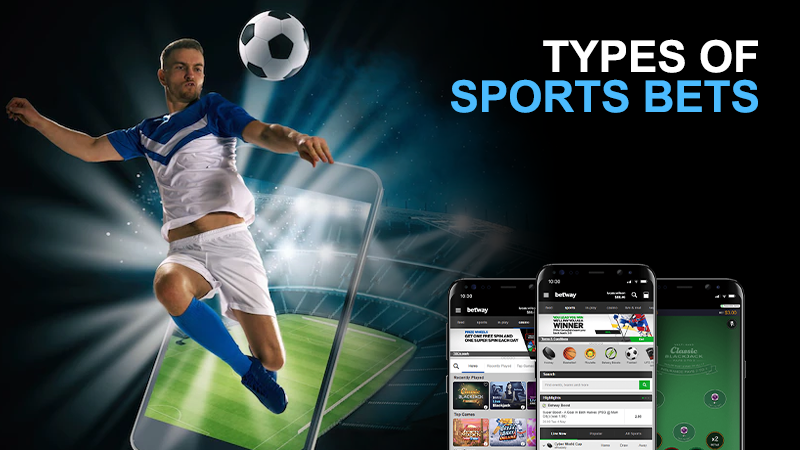 Exploring the Different Types of Sports Bets