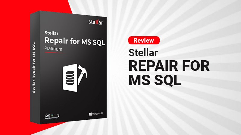 Stellar Repair for MS SQL Review