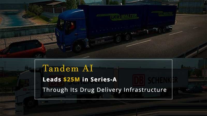 Tandem AI Leads $25M in Series-A Through Its Drug Delivery Infrastructure