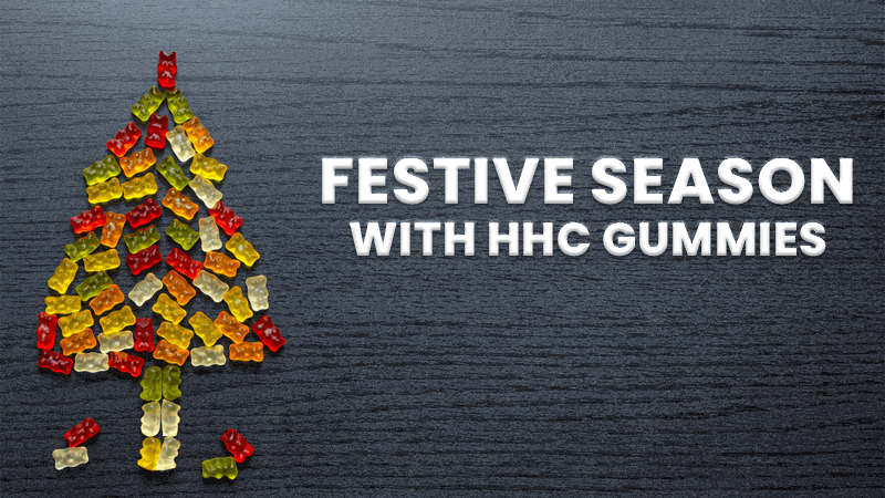 Festive Season More Fun with HHC Gummies